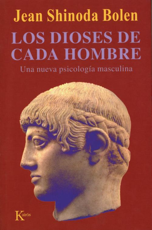 Cover of the book Los dioses de cada hombre: Una nueva psicologia masculina by Jean Shinoda Bolen, Editorial Kairos