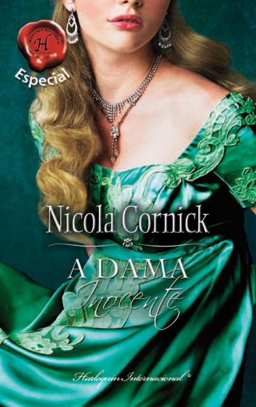 Cover of the book A dama inocente by Nicola Cornick, Harlequin, uma divisão de HarperCollins Ibérica, S.A.