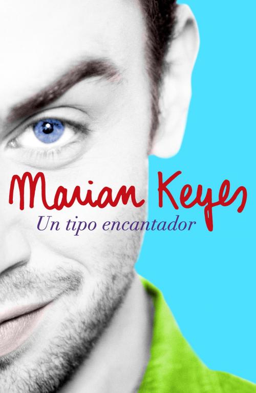 Cover of the book Un tipo encantador by Marian Keyes, Penguin Random House Grupo Editorial España