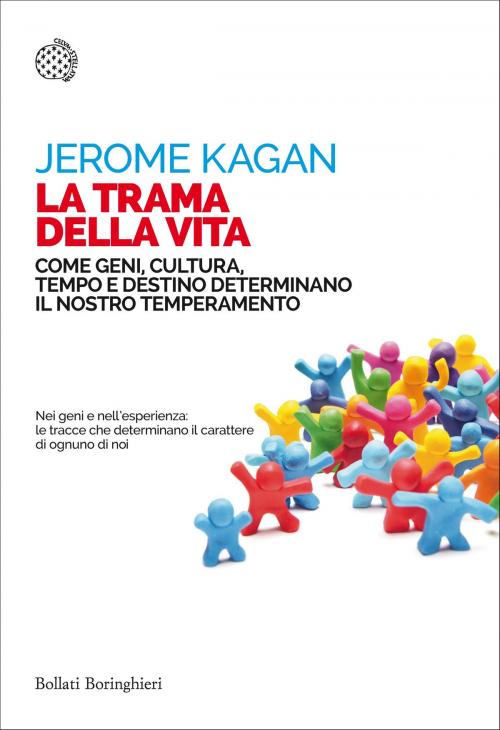 Cover of the book La trama della vita by Jerome Kagan, Bollati Boringhieri