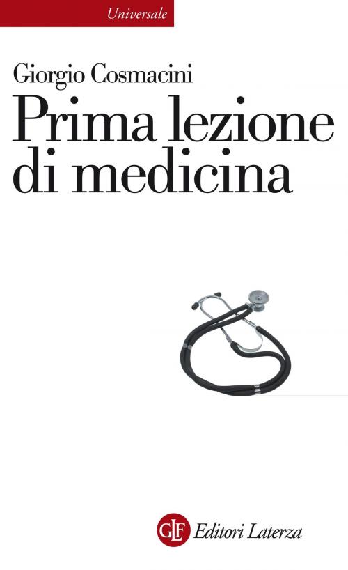Cover of the book Prima lezione di medicina by Giorgio Cosmacini, Editori Laterza