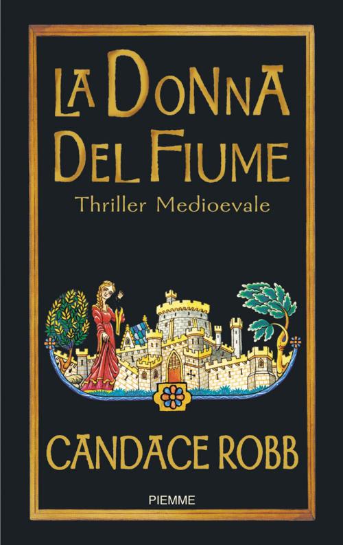 Cover of the book La donna del fiume by Candace Robb, EDIZIONI PIEMME