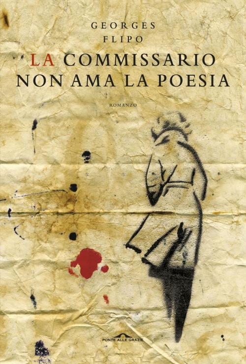 Cover of the book La commissario non ama la poesia by Flipo Georges, Ponte alle Grazie