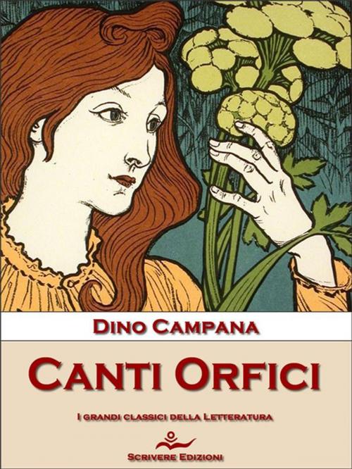 Cover of the book Canti Orfici by Dino Campana, Scrivere