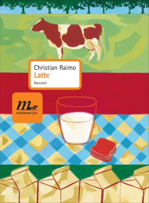Cover of the book Latte by Christian Raimo, minimum fax