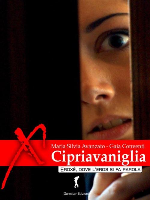 Cover of the book CipriaVaniglia by Gaia Conventi, Maria Silvia Avanzato, Damster