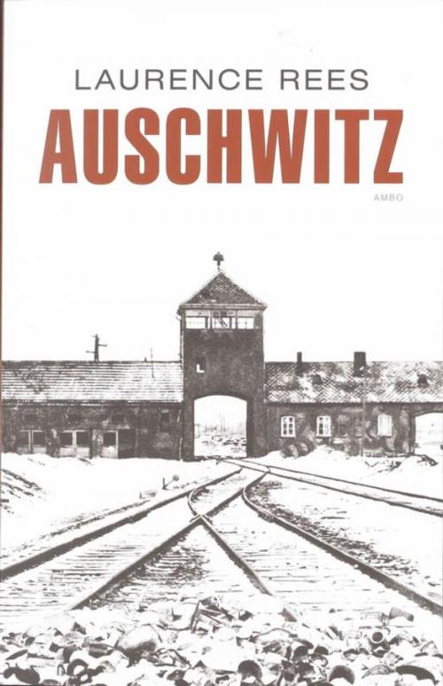 Cover of the book Auschwitz by Laurence Rees, Ambo/Anthos B.V.