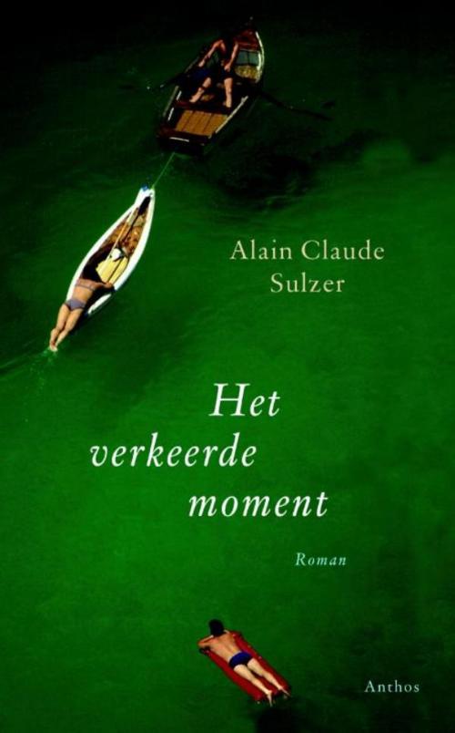 Cover of the book Het verkeerde moment by Alain Claude Sulzer, Ambo/Anthos B.V.