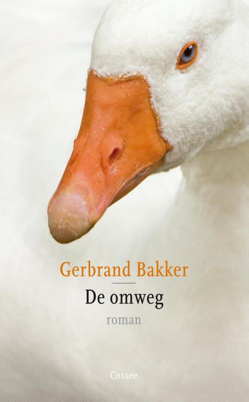 Cover of the book De omweg by Gerbrand Bakker, Cossee, Uitgeverij