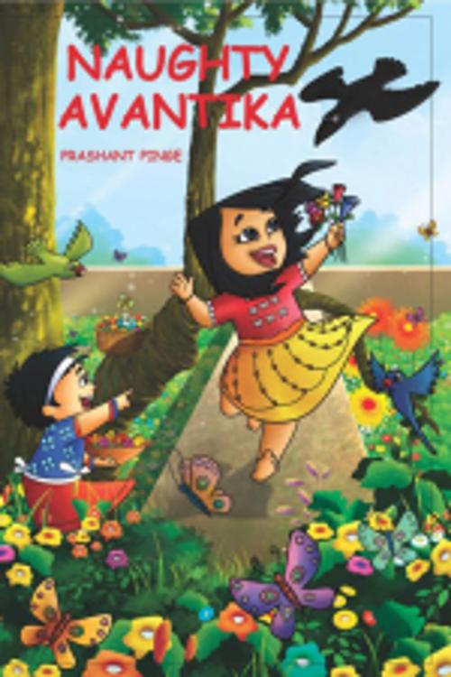 Cover of the book Naughty Avantika by Prashant Pinge, Leadstart Publishing Pvt Ltd