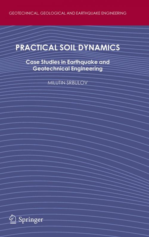 Cover of the book Practical Soil Dynamics by Milutin Srbulov, Springer Netherlands