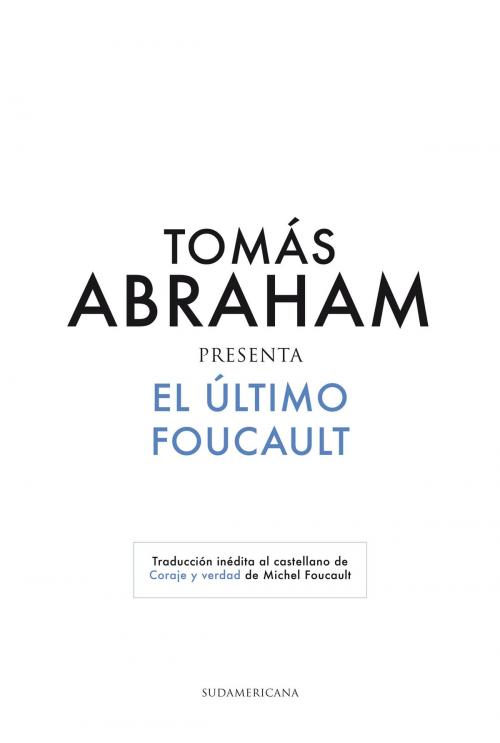 Cover of the book El último Foucault by Tomás Abraham, Penguin Random House Grupo Editorial Argentina