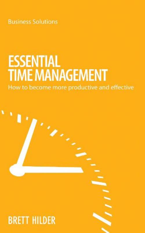 Cover of the book BSS: Essential Time Management by Brett Hilder, Marshall Cavendish International