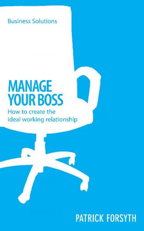Cover of the book BSS: Manage Your Boss by Patrick Forsyth, Marshall Cavendish International
