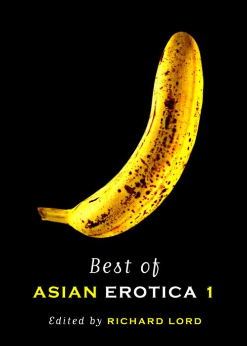 Cover of the book Best of Asian Erotica by Stephen Leather, John Burdett, Meihan Booey, Jonathan Lim, Yusuf Martin, Alison Lester, Hari Kumar, O Thiam Chin, Erich R. Sysak, Monsoon Books Pte. Ltd.