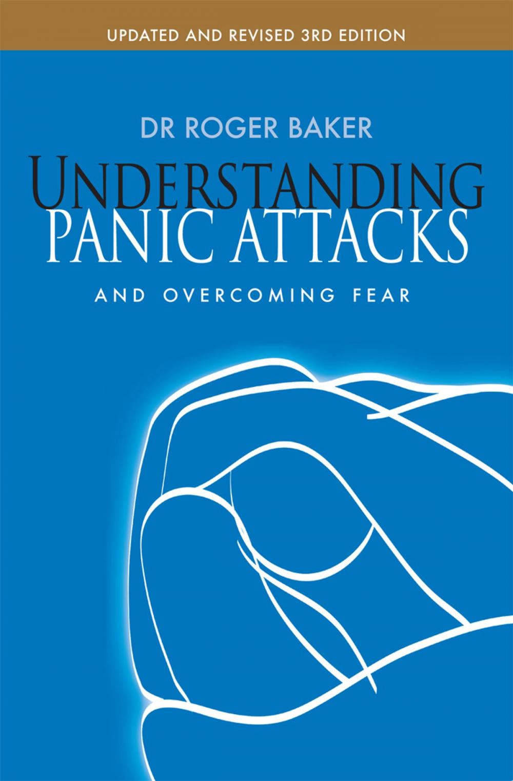 Big bigCover of Understanding Panic Attacks and Overcoming Fear
