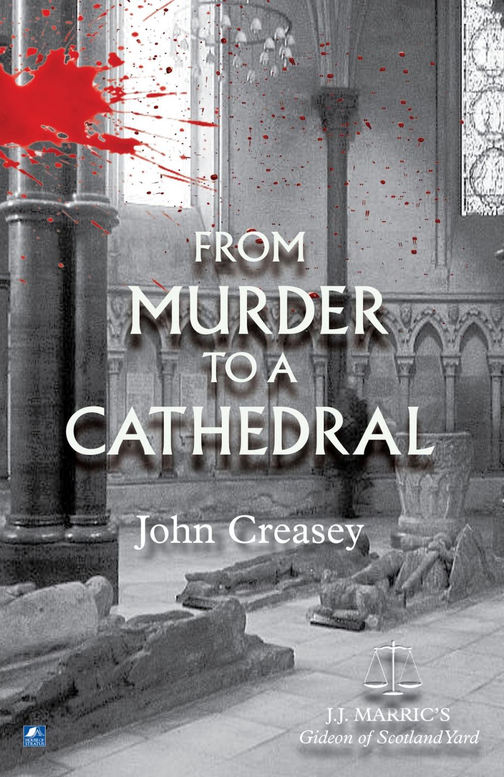 Big bigCover of From Murder To A Cathedral: (Writing as JJ Marric)