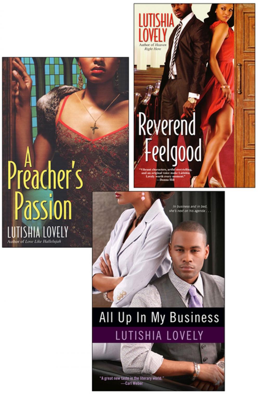 Big bigCover of Lutishia Lovely: All Up In My Business Bundle with A Preacher's Passion & Reverend Feelgood