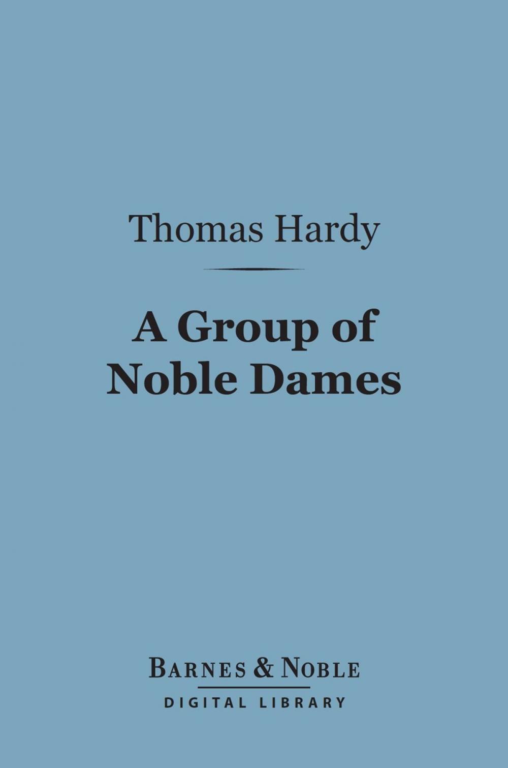 Big bigCover of A Group of Noble Dames (Barnes & Noble Digital Library)