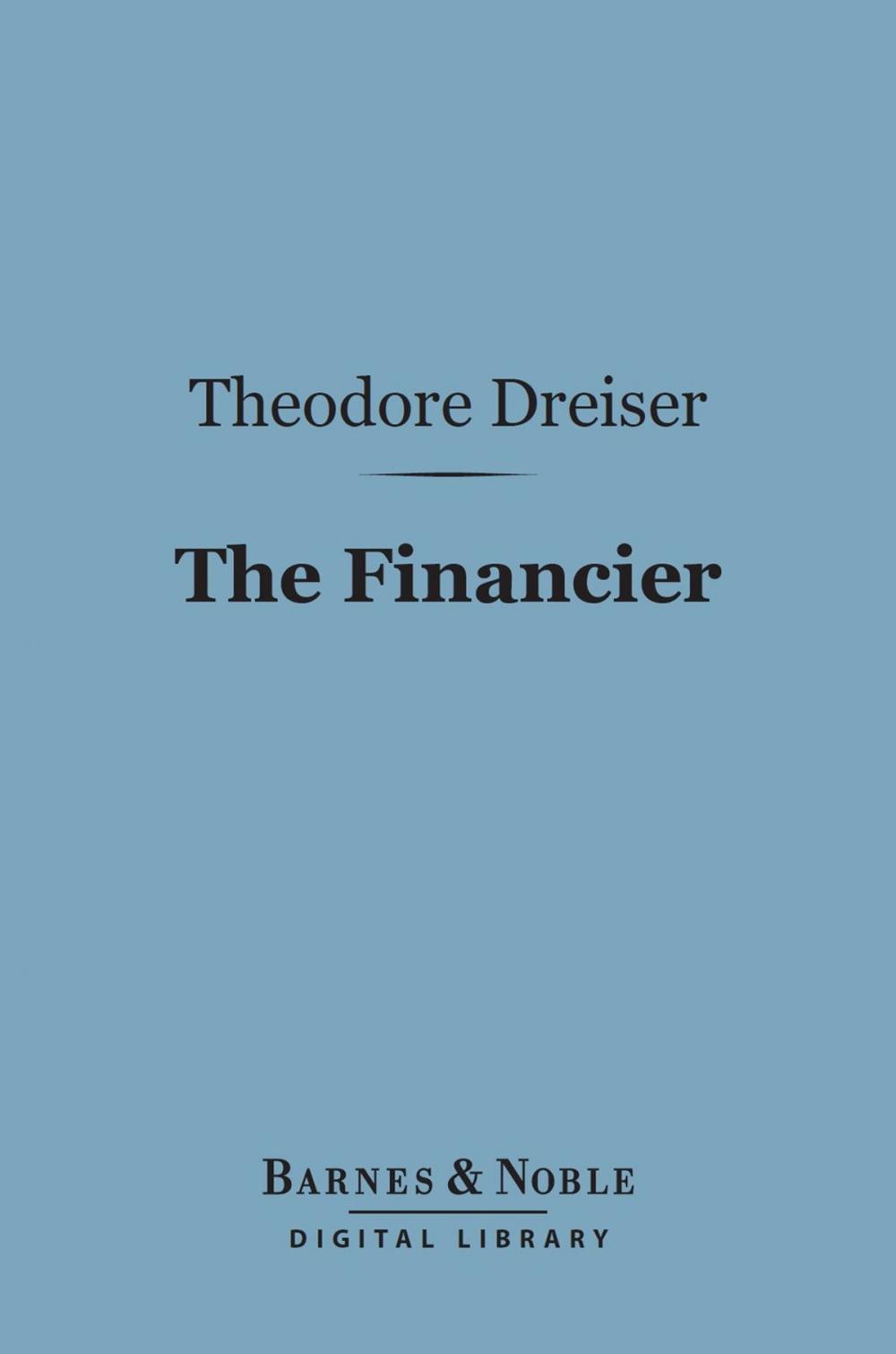 Big bigCover of The Financier (Barnes & Noble Digital Library)