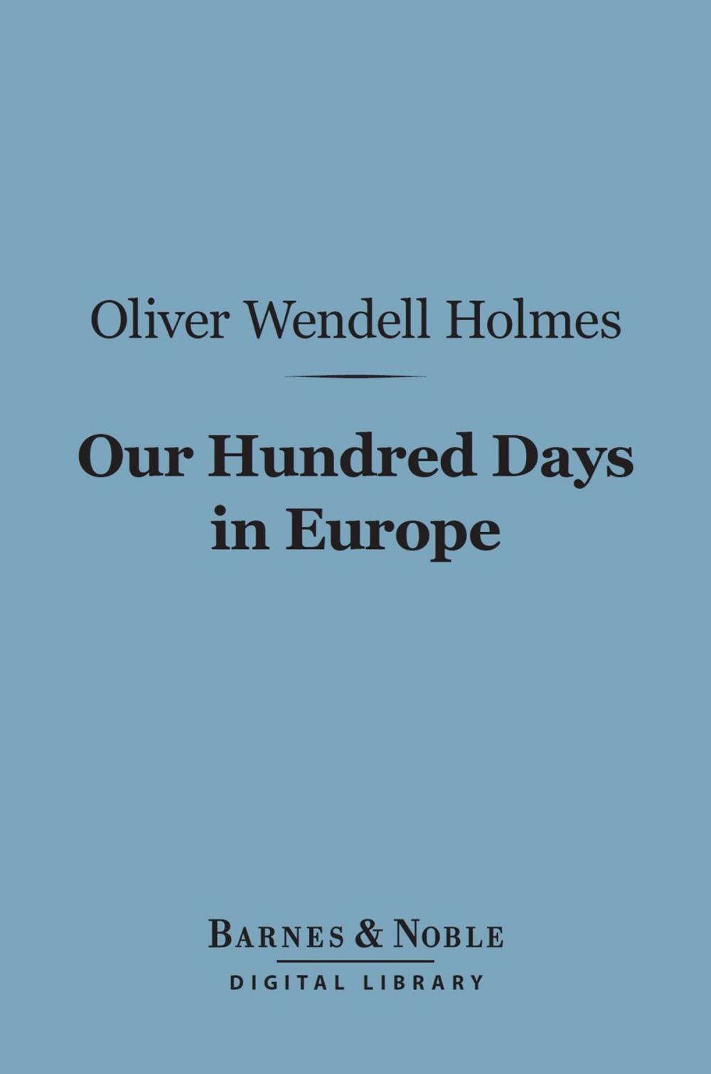 Big bigCover of Our Hundred Days in Europe (Barnes & Noble Digital Library)