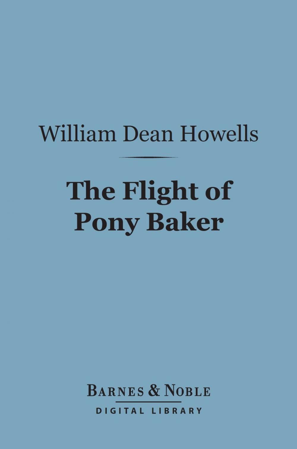 Big bigCover of The Flight of Pony Baker (Barnes & Noble Digital Library)
