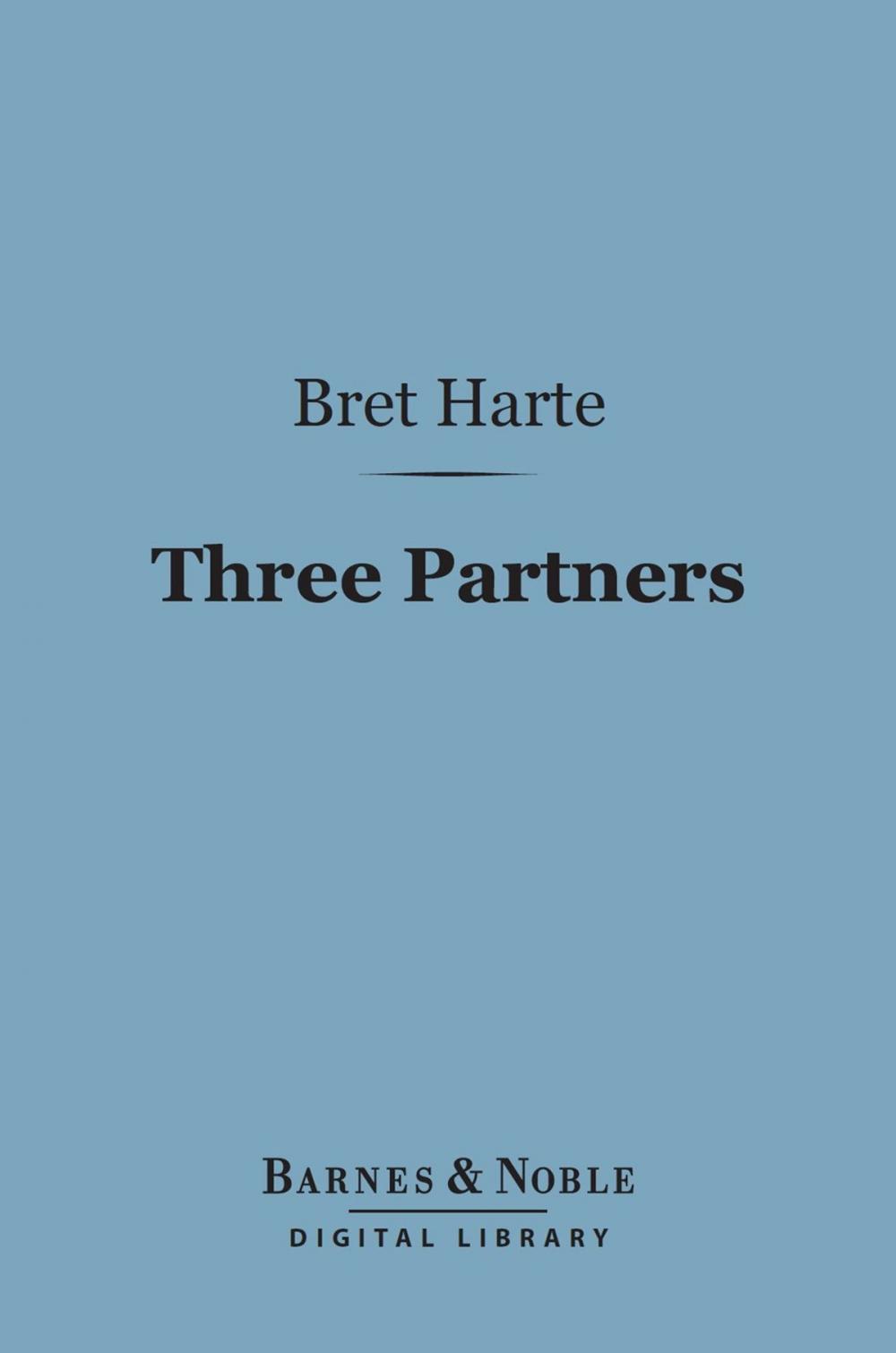 Big bigCover of Three Partners (Barnes & Noble Digital Library)