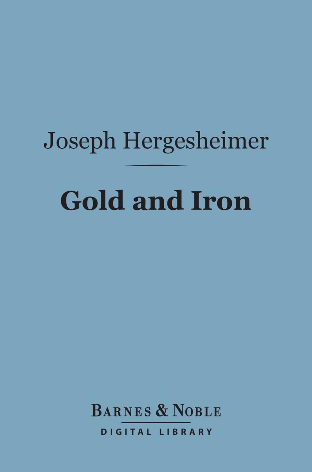 Big bigCover of Gold and Iron (Barnes & Noble Digital Library)