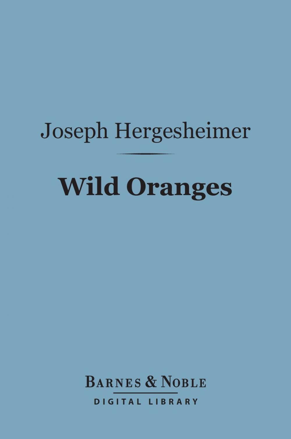 Big bigCover of Wild Oranges (Barnes & Noble Digital Library)