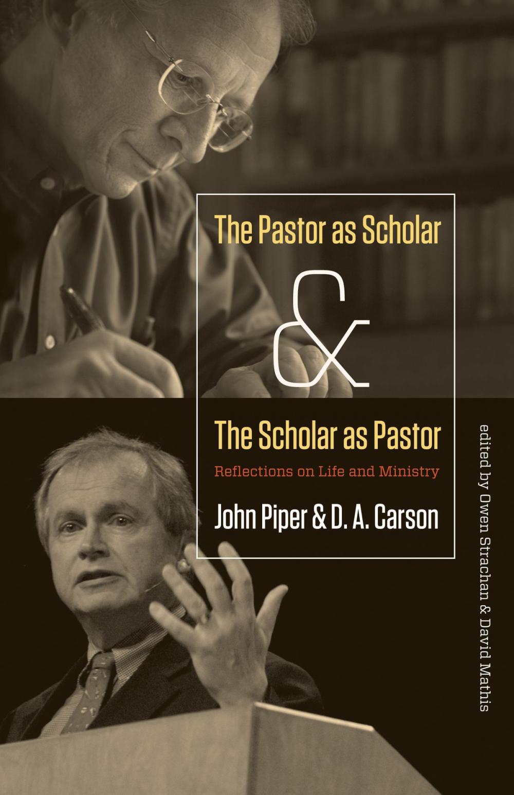 Big bigCover of The Pastor as Scholar and the Scholar as Pastor