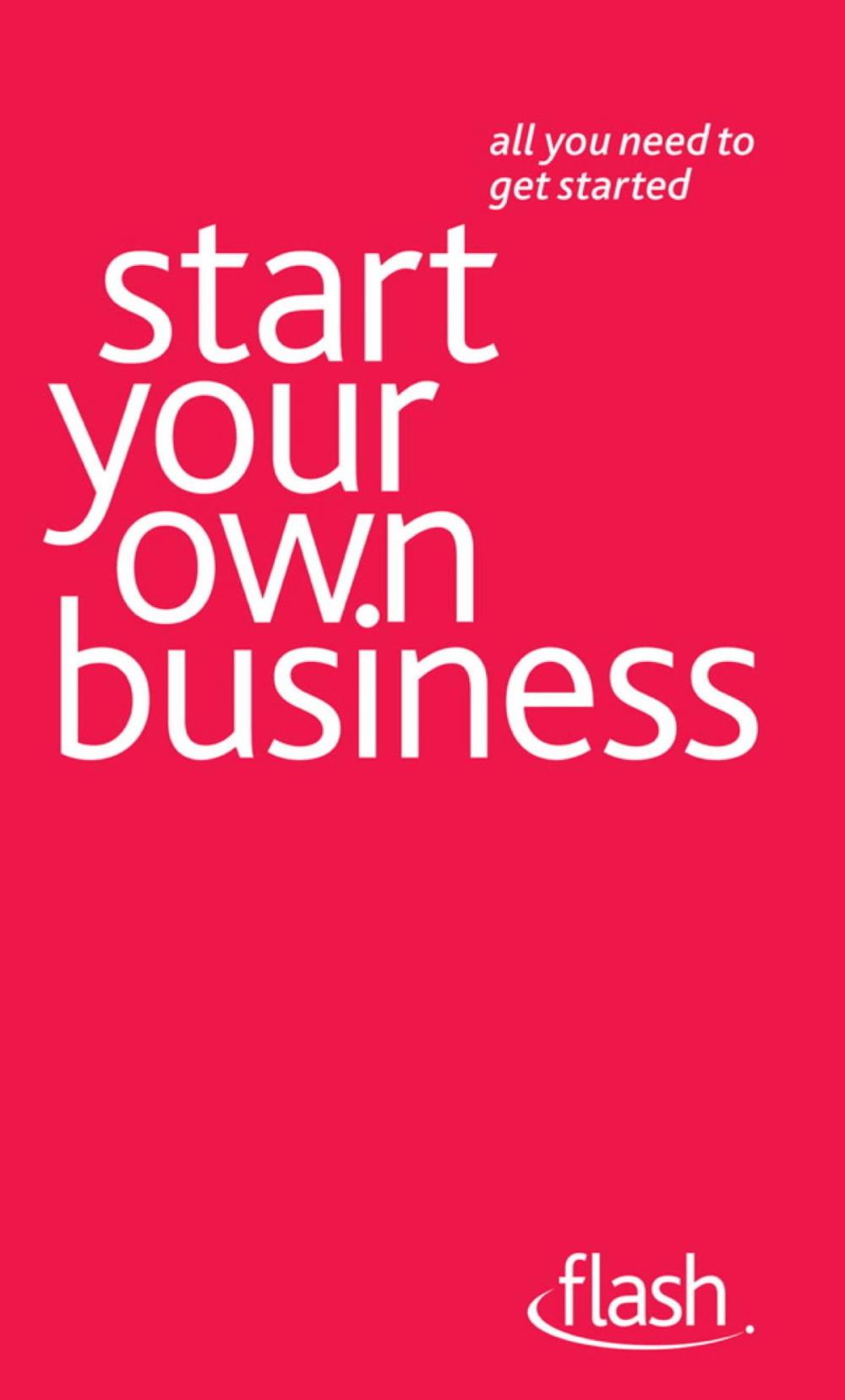 Big bigCover of Start Your Own Business: Flash