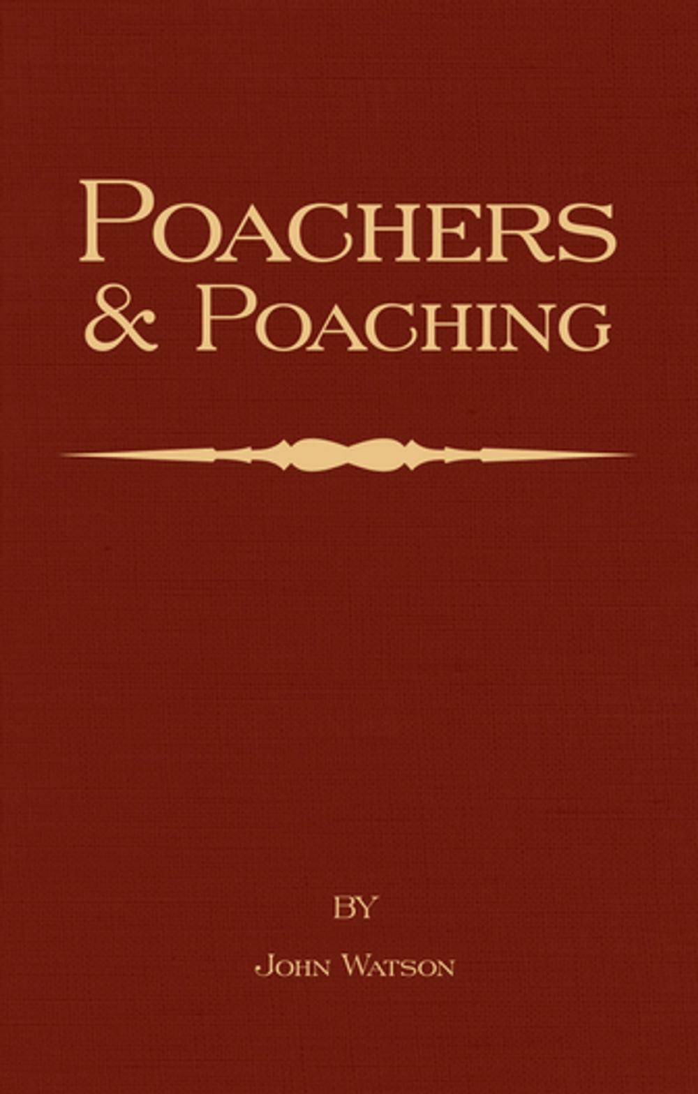 Big bigCover of Poachers and Poaching - Knowledge Never Learned in Schools
