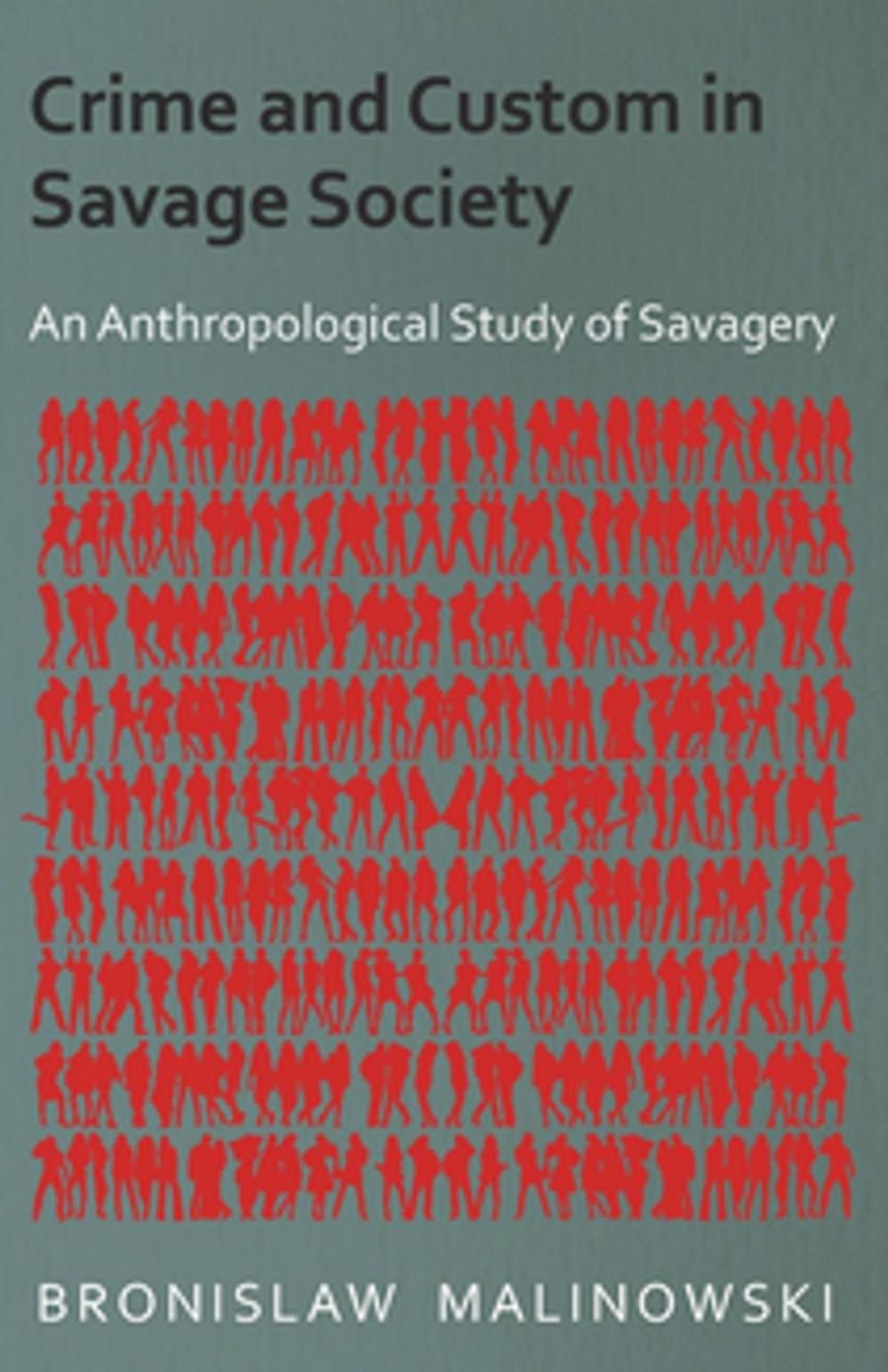 Big bigCover of Crime and Custom in Savage Society - An Anthropological Study of Savagery