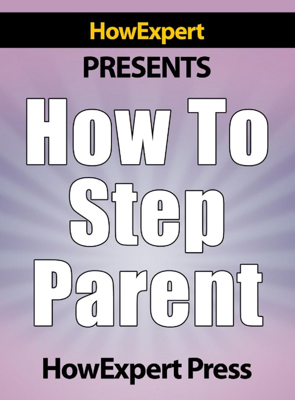 Big bigCover of How to Step Parent
