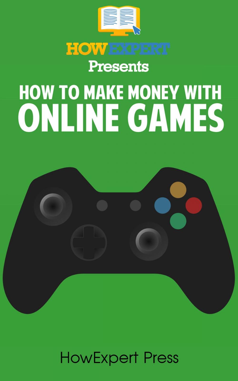 Big bigCover of How To Make Money With Online Games