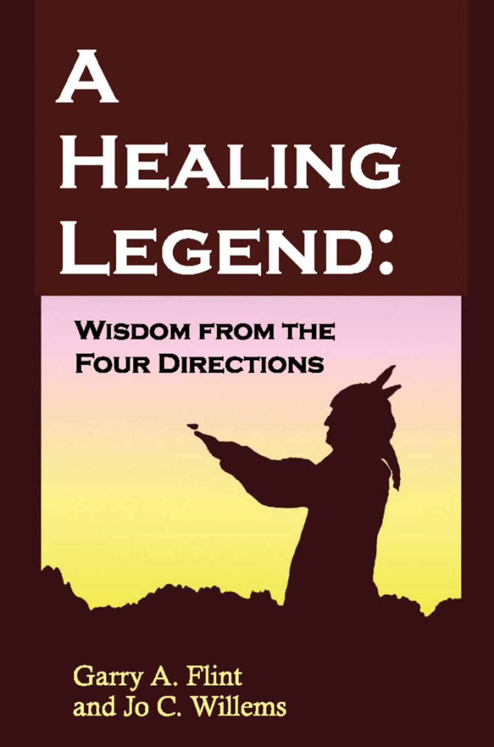 Big bigCover of A Healing Legend: Wisdom from the Four Directions