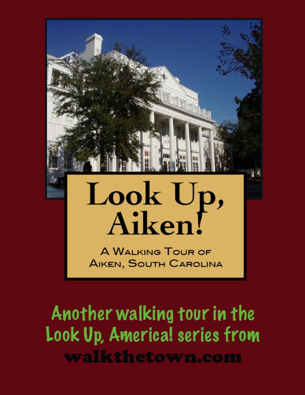 Big bigCover of A Walking Tour of Aiken, South Carolina