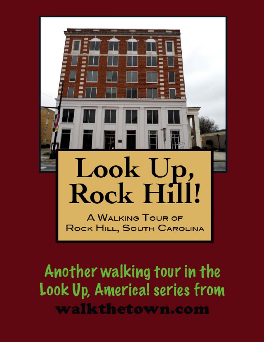 Big bigCover of A Walking Tour of Rock Hill, South Carolina