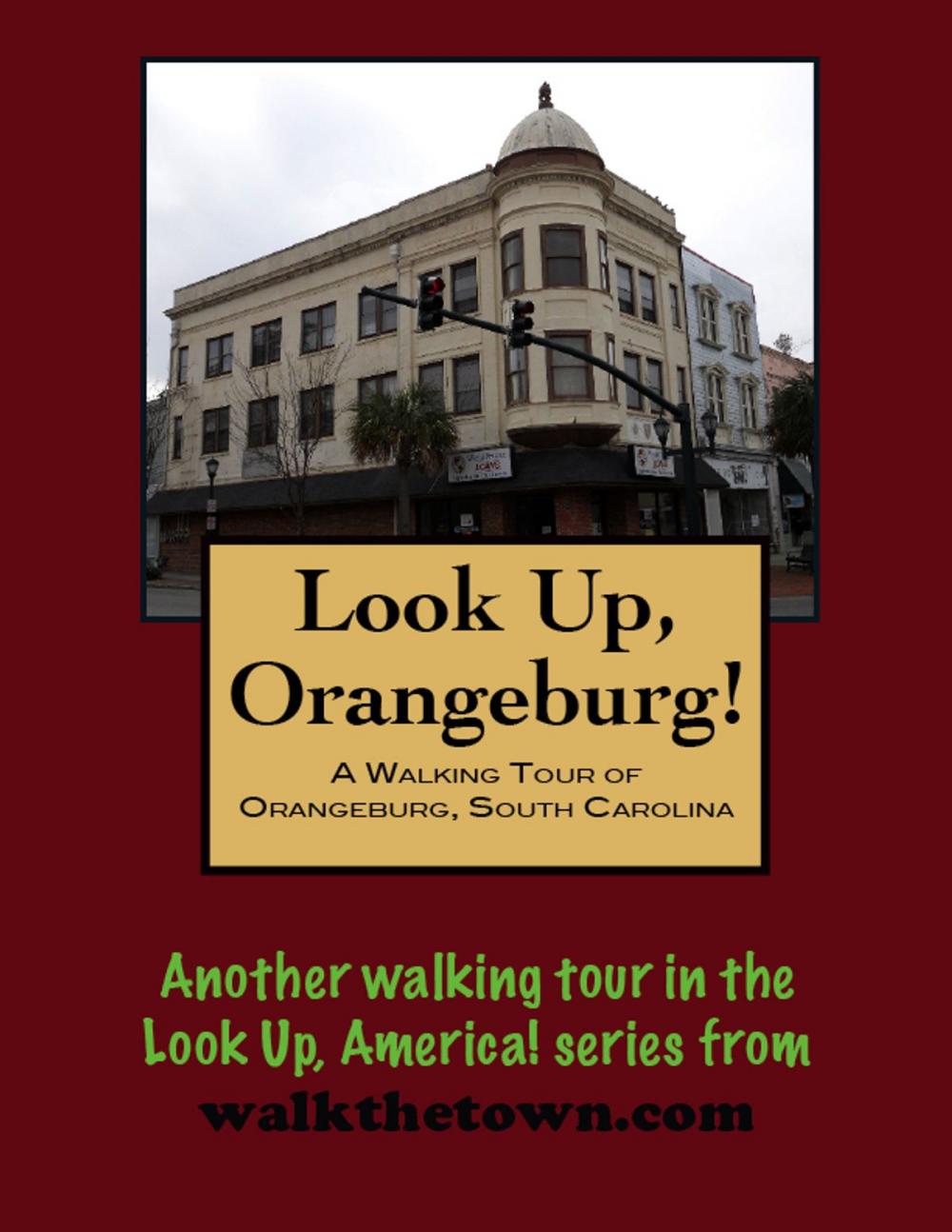 Big bigCover of A Walking Tour of Orangeburg, South Carolina