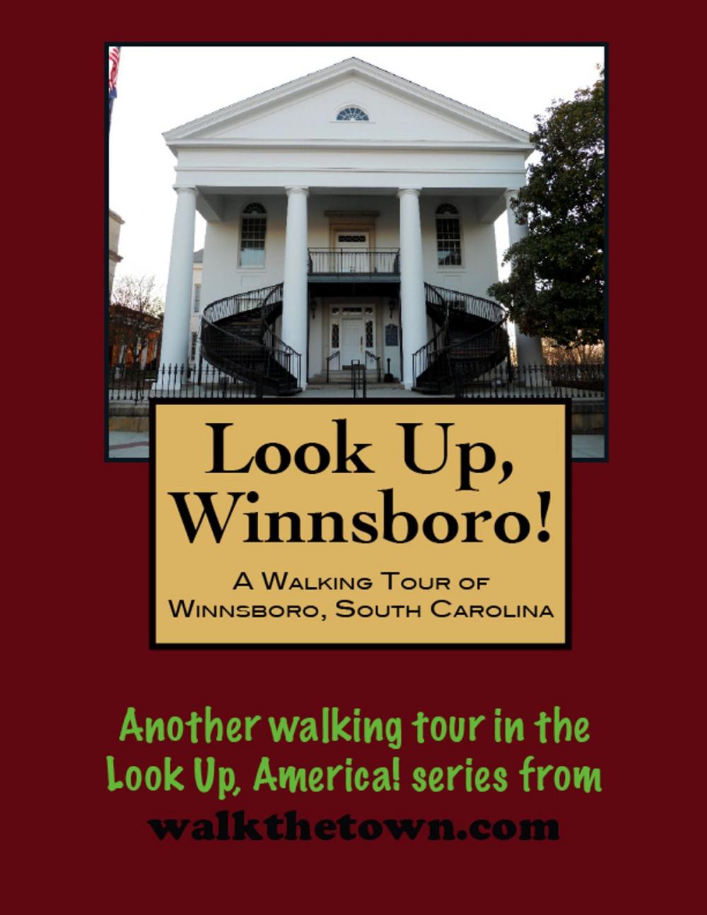 Big bigCover of A Walking Tour of Winnsboro, South Carolina