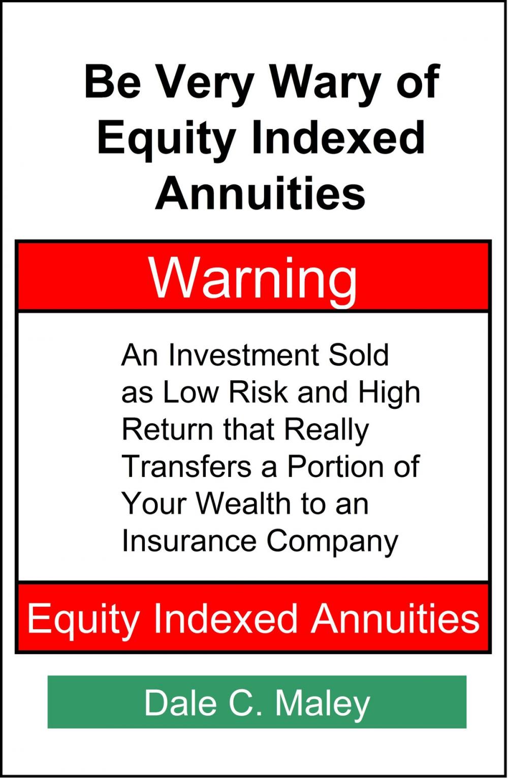 Big bigCover of Be Very Wary of Equity Indexed Annuities