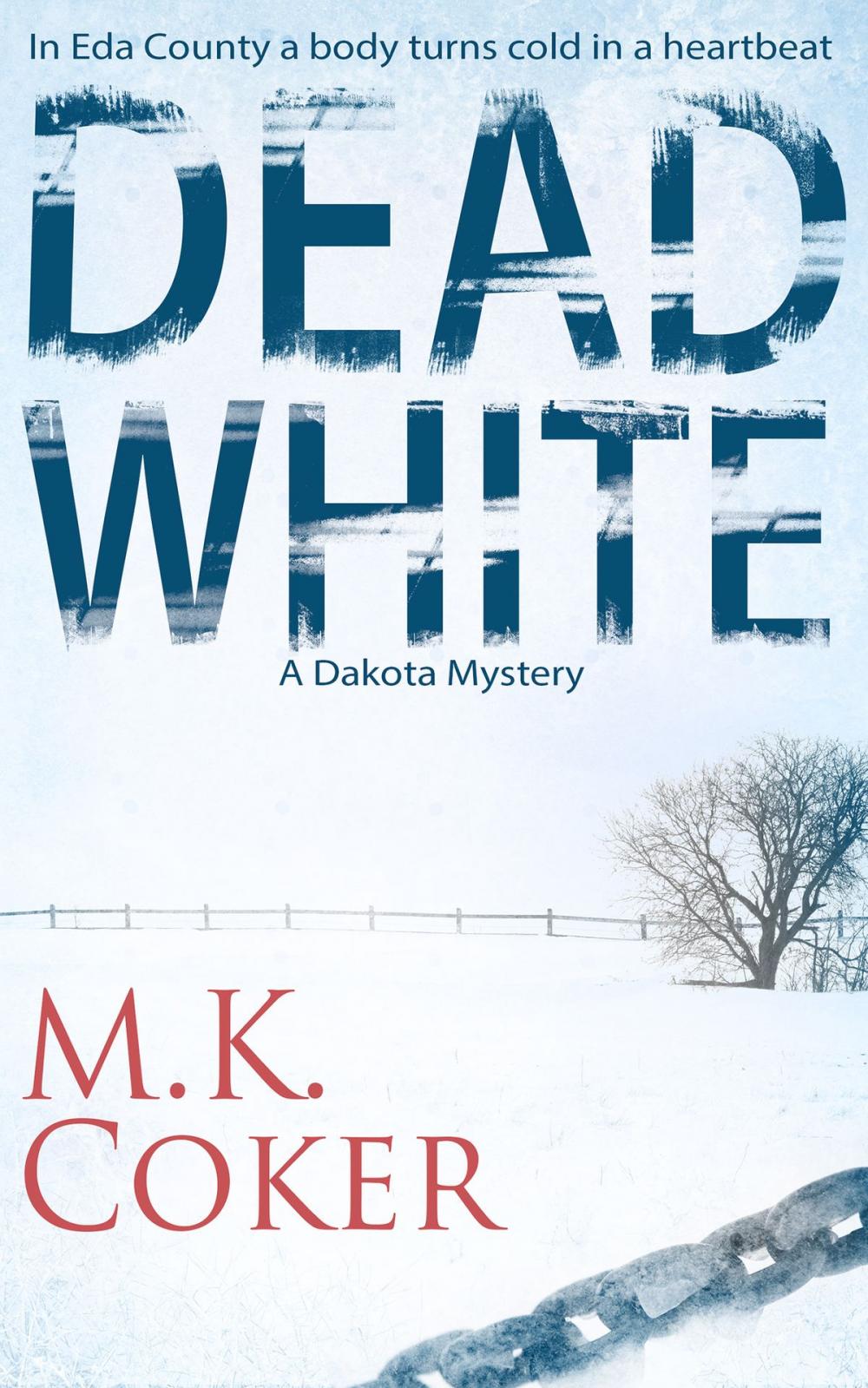 Big bigCover of Dead White: A Dakota Mystery
