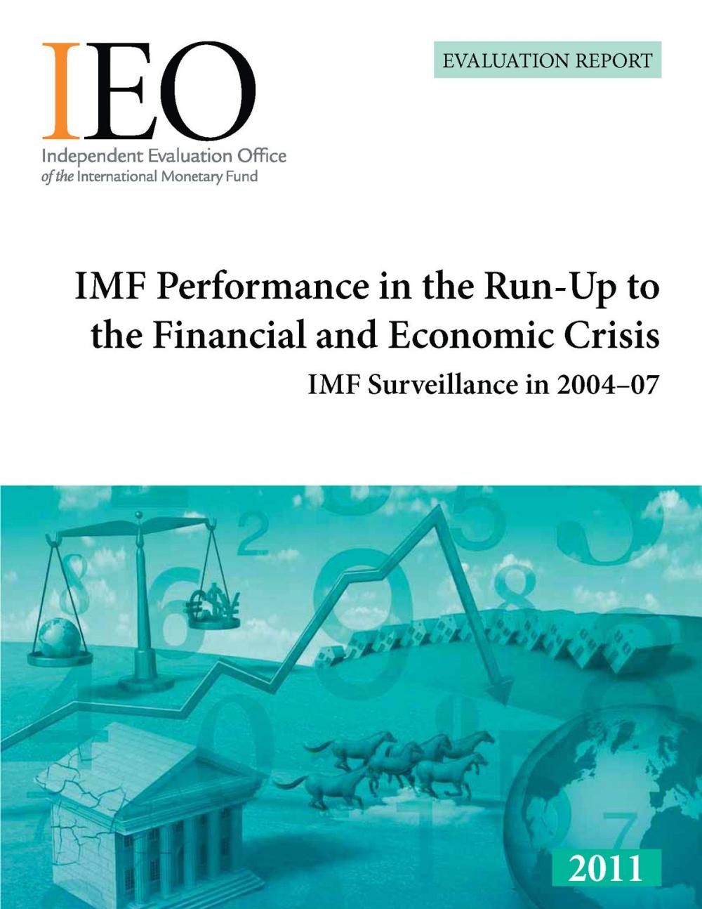 Big bigCover of IMF Performance in the Run-Up to the Financial and Economic Crisis: IMF Surveillance in 2004-07