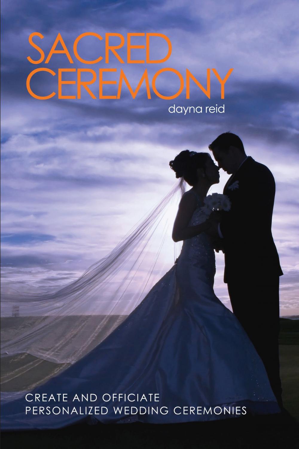 Big bigCover of Sacred Ceremony : Create and Officiate Personalized Wedding Ceremonies