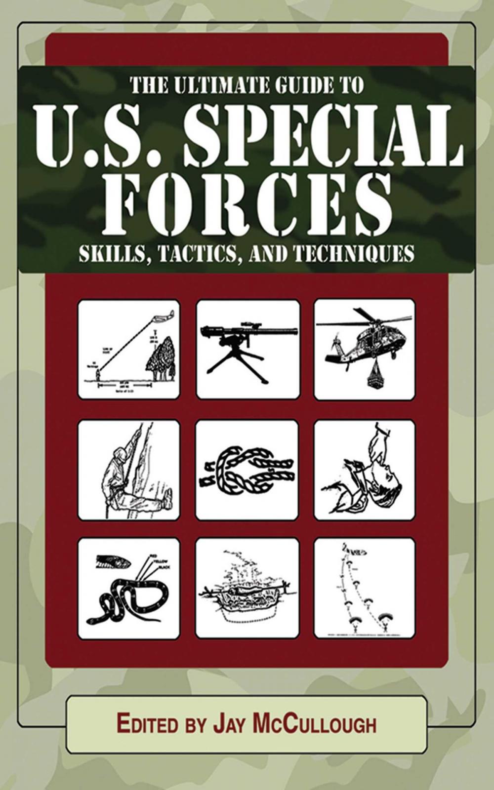 Big bigCover of Ultimate Guide to U.S. Special Forces Skills, Tactics, and Techniques