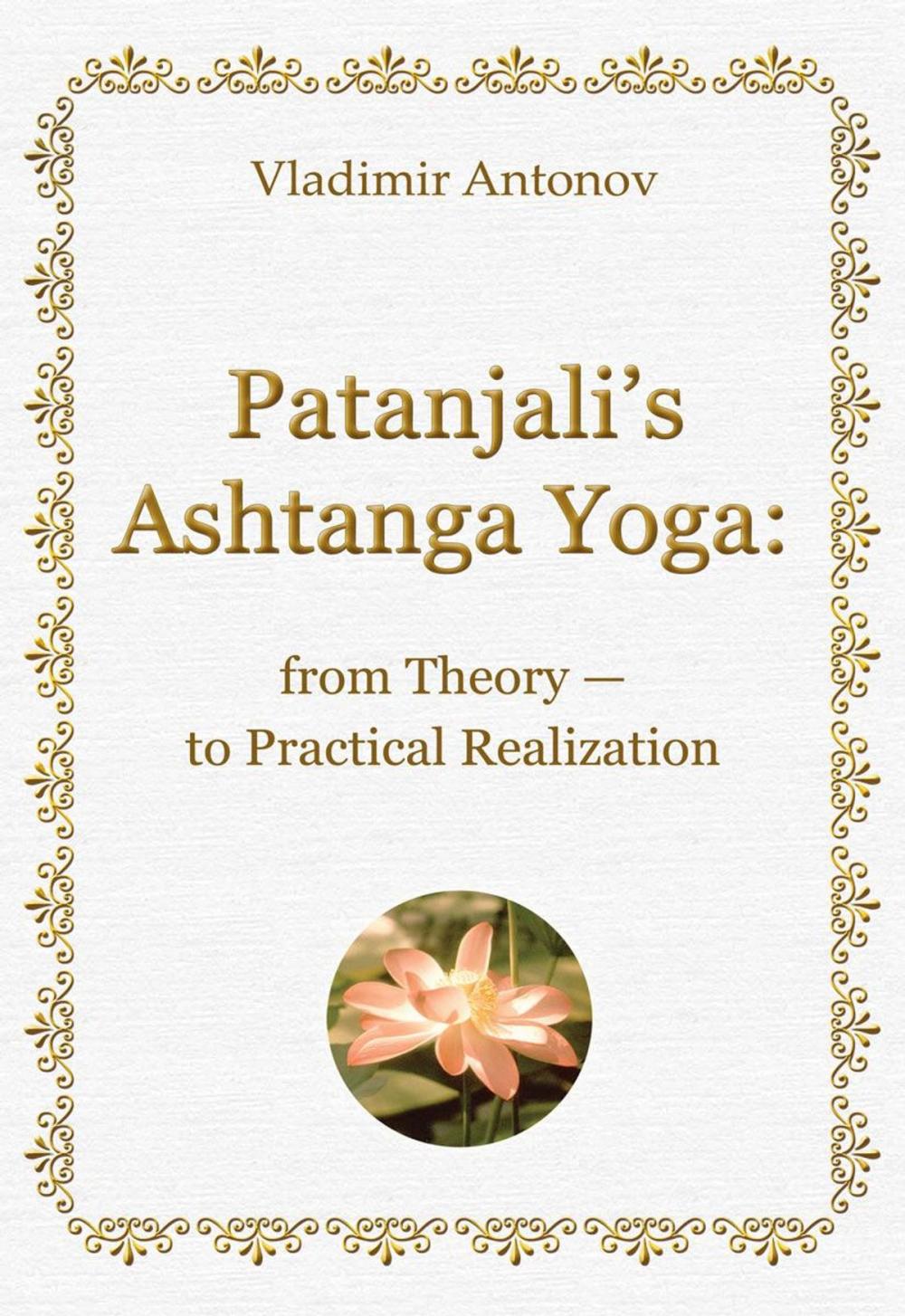 Big bigCover of Patanjali’s Ashtanga Yoga: from Theory — to Practical Realization