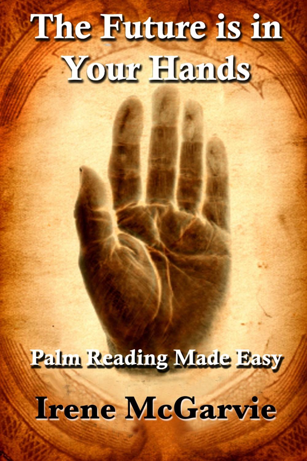 Big bigCover of The Future is in Your Hands: Palm Reading Made Easy