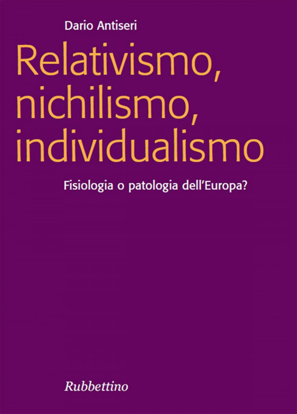 Big bigCover of Relativismo, nichilismo, individualismo