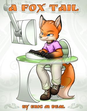 Cover of the book A Fox Tail by J.D. Selmser