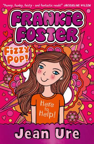 Cover of the book Fizzypop (Frankie Foster, Book 1) by Jean Ure